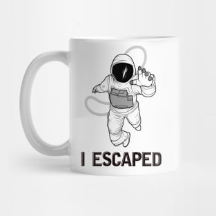 I Escaped Mug